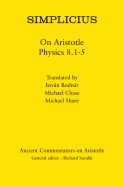 Simplicius: On Aristotle Physics 8.1-5