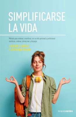 Simplificarse La Vida - Bujon, Stephanie, and Einfalt, Laurence
