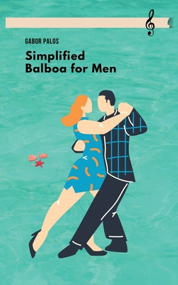 Simplified Balboa for Men - Palos, Gabor