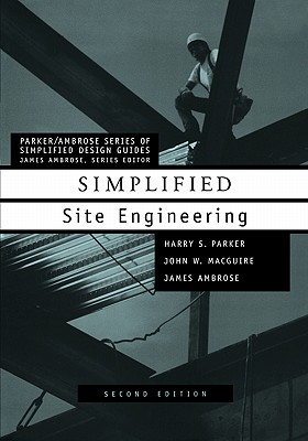 Simplified Site Engineering - Parker, Harry, and Macguire, John W