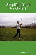 Simplified Yoga for Golfers