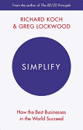 Simplify: How the Best Businesses in the World Succeed