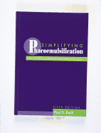 Simplifying Phacoemulsification: Safe and Efficient Methods for Cataract Surgery
