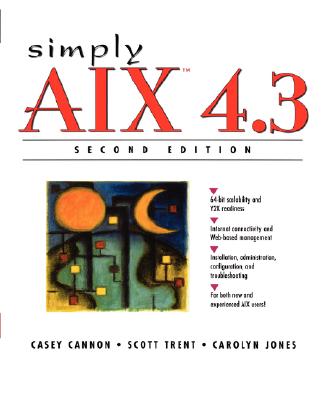 Simply AIX 4.3 - Cannon, Casey, and Trent, Scott, and Jones, Carolyn