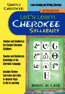 Simply Cherokee: Let's Learn Cherokee: Syllabary