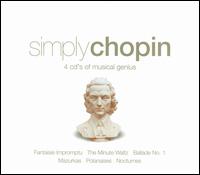 Simply Chopin - Bruno Rigutto (piano); H�l�ne Grimaud (piano); Irina Mejoueva (piano); Jean-Yves Thibaudet (piano);...
