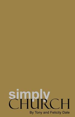 Simply Church - Dale, Tony, and Dale, Felicity
