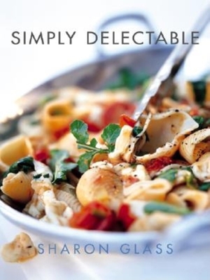 Simply Delectable - Glass, Sharon, Rnc