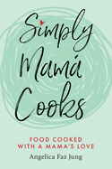 Simply Mam� Cooks