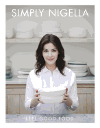 Simply Nigella: Feel Good Food