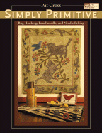Simply Primitive: Rug Hooking, Punchneedle, and Needle Felting