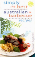 Simply the Best Australian Barbecue Recipes