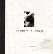 Simply Tuscan: Recipes for a Well-Lived Life