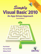 Simply Visual Basic 2010: An App-Driven Approach