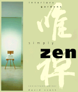 Simply Zen: Designs for Harmonious Living