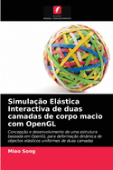 Simula??o El�stica Interactiva de duas camadas de corpo macio com OpenGL