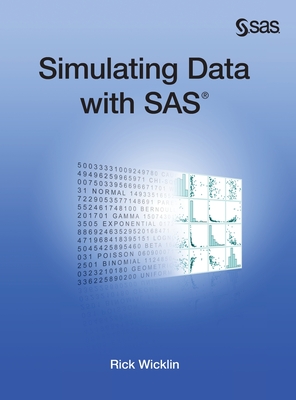 Simulating Data with SAS (Hardcover edition) - Wicklin, Rick