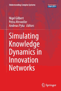 Simulating Knowledge Dynamics in Innovation Networks