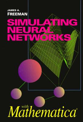 Simulating Neural Networks with Mathematica - Freeman, James