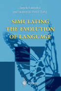 Simulating the Evolution of Language