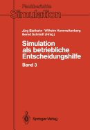 Simulation ALS Betriebliche Entscheidungshilfe: Band 3