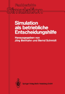 Simulation ALS Betriebliche Entscheidungshilfe: Methoden, Werzeuge, Anwendungen