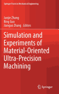 Simulation and Experiments of Material-Oriented Ultra-Precision Machining