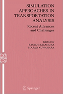 Simulation Approaches in Transportation Analysis: Recent Advances and Challenges