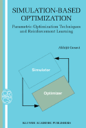 Simulation-Based Optimization: Parametric Optimization Techniques and Reinforcement Learning