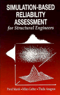 Simulation-Based Reliability Assessment for Structural Engineers - Marek, Pavel, PhD, and Gustar, Milan, and Anagnos, Thalia