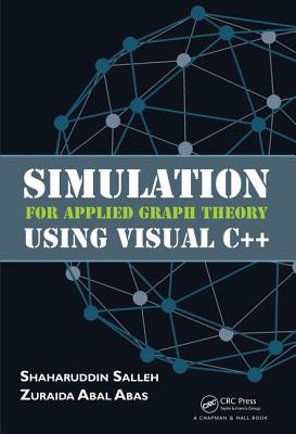 Simulation for Applied Graph Theory Using Visual C++ - Salleh, Shaharuddin, and Abas, Zuraida Abal