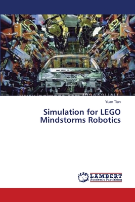 Simulation for LEGO Mindstorms Robotics - Tian, Yuan