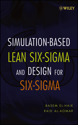 Simulation for Six Sigma - El-Haik, Basem, and Al-Aomar, Raid