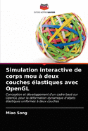 Simulation interactive de corps mou ? deux couches ?lastiques avec OpenGL