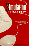 Simulation Made Easy: A Manager's Guide - Harrell, Charles R, and Tumay, Kerim