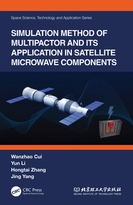 Simulation Method of Multipactor and Its Application in Satellite Microwave Components - Cui, Wanzhao, and Li, Yun, and Zhang, Hongtai