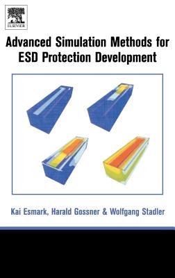 Simulation Methods for Esd Protection Development - Gossner, Harald, and Esmark, Kai, and Stadler, Wolfgang