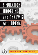 Simulation Modeling and Analysis with Arena