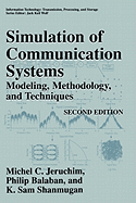 Simulation of Communication Systems: Modeling, Methodology and Techniques