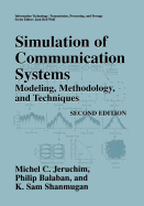 Simulation of Communication Systems: Modeling, Methodology and Techniques
