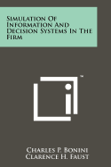Simulation of Information and Decision Systems in the Firm