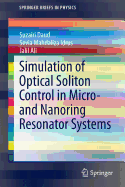 Simulation of Optical Soliton Control in Micro- And Nanoring Resonator Systems