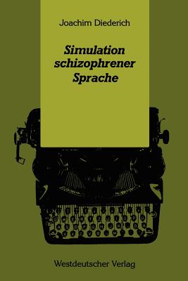 Simulation schizophrener Sprache - Diederich, Joachim