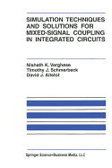 Simulation Techniques and Solutions for Mixed-Signal Coupling in Integrated Circuits
