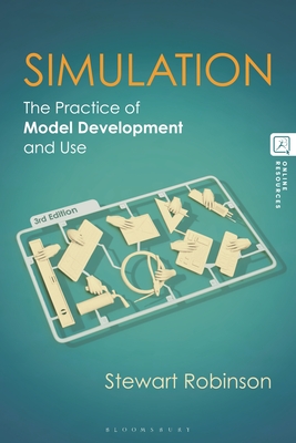 Simulation: The Practice of Model Development and Use - Robinson, Stewart