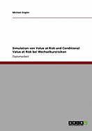 Simulation Von Value at Risk Und Conditional Value at Risk Bei Wechselkursrisiken