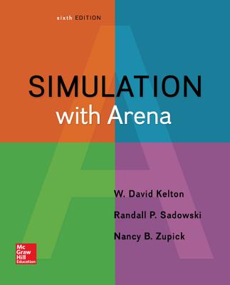 Simulation with Arena - Kelton, W. David, and Sadowski, Randall, and Zupick, Nancy