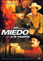 Sin Miedo a La Muerte