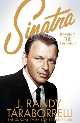 Sinatra: Behind the Legend - Taraborrelli, J. Randy