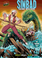 Sinbad: Sailing Into Peril [an Arabian Tale]